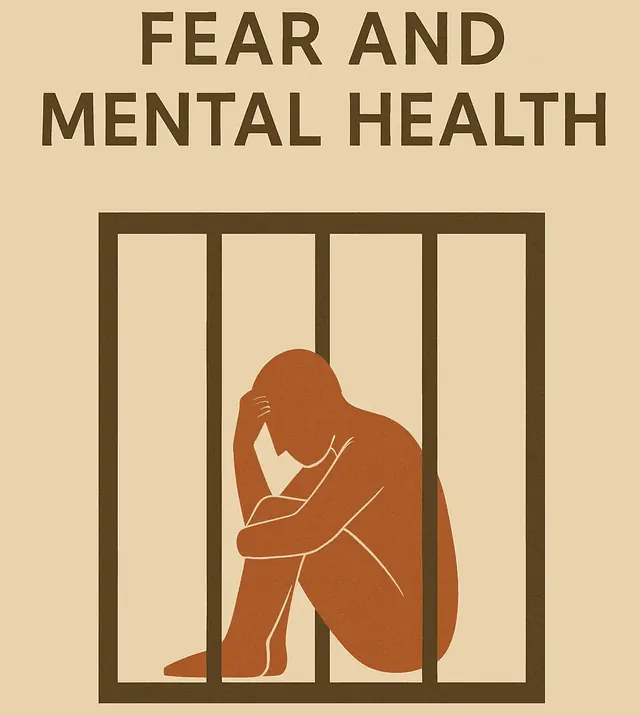 FEAR IS A POWERFUL EMOTION: How It Affects Your Mental Health and What You Can Do About It